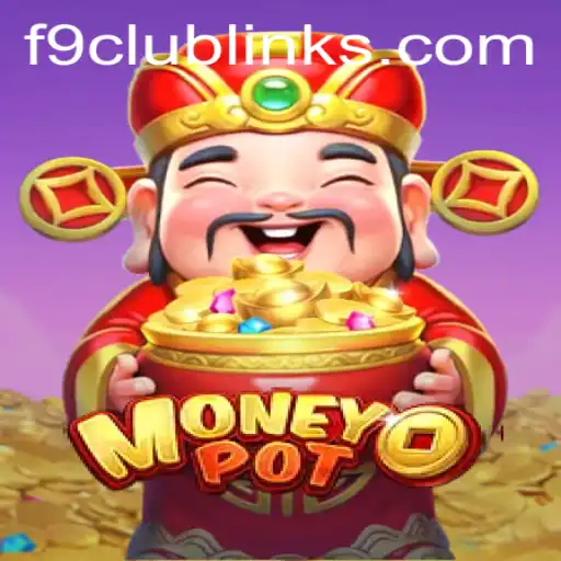 Experience the Thrill of MoneyPot: The Ultimate Game with F9 CLUB