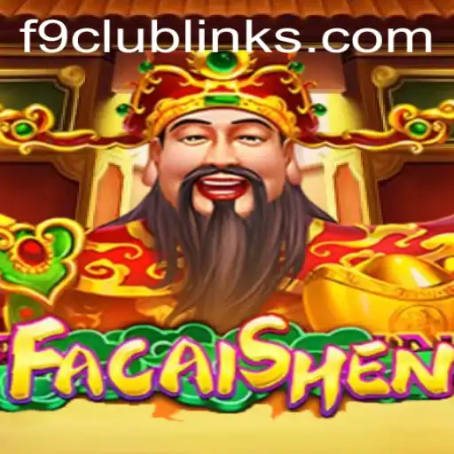 Exploring FaCaiShen at F9 CLUB: A Thrilling Gaming Experience