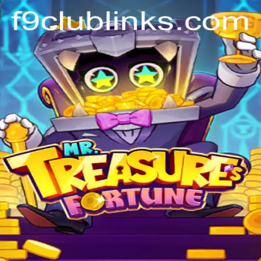 Unveiling the Excitement of MrTreasuresFortune: A Deep Dive into F9 CLUB's Latest Gaming Sensation