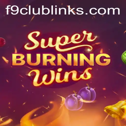 Exploring SuperBurningWins: A Classic Slot Experience at F9 CLUB